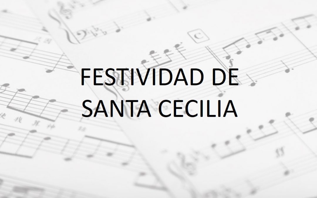 Viernes 22 de noviembre FESTIVIDAD DE SANTA CECILIA