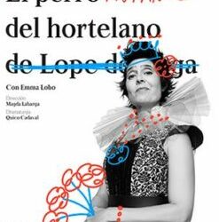 El FIC abre su programación con la obra teatral ‘El Perro Mutante del Hortelano’ de Emma Lobo
